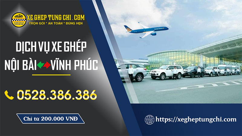 Xe Ghép Nội Bài Vĩnh Phúc 1 Xe Ghép Nội Bài Vĩnh Phúc